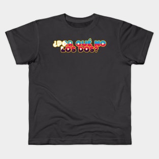Por Que No Los Dos? - Poly Pride Kids T-Shirt